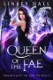 [Dragons Gift: The Dark Fae 03] • Linsey Hall - 03 Queen of the Fae